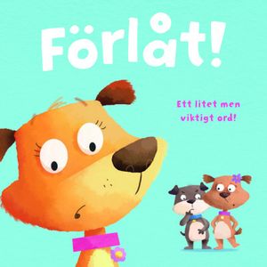 Förlåt - Ett litet men viktigt ord | 1:a upplagan