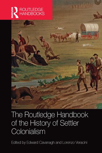 The Routledge Handbook of the History of Settler Colonialism | 1:a upplagan