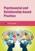 Psychosocial and Relationship-Based Practice
