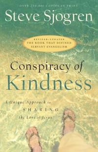 Conspiracy of kindness - a unique approach to sharing the love of jesus | 0:e upplagan