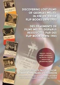 Discovering Lost Films of Georges Méliès in fin-de-siècle Flip Books (1896–1901)