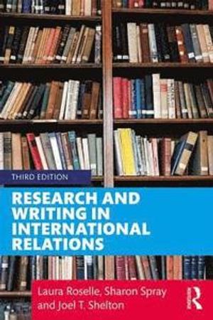 Research and Writing in International Relations | 3:e upplagan