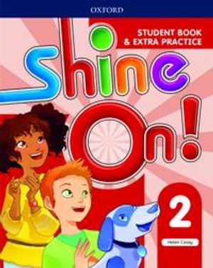 Shine On!: Level 2: Student Book with Extra Practice