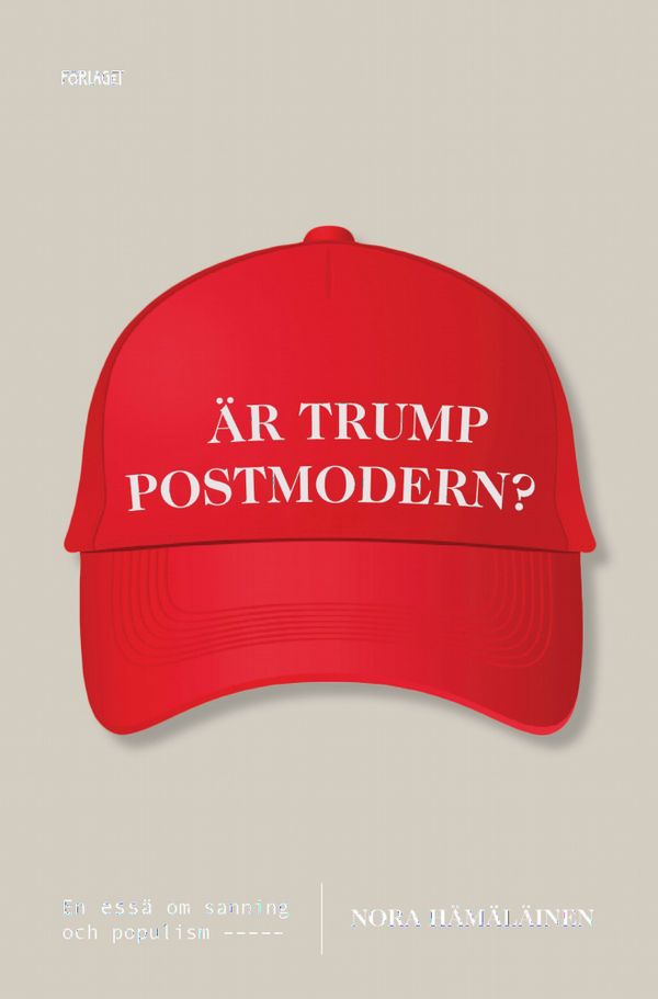 Är Trump postmodern? | 0:e upplagan