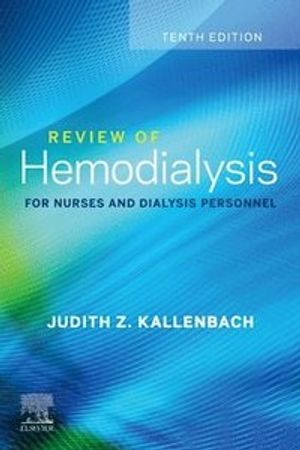 Review of Hemodialysis for Nurses and Dialysis Personnel | 10:e upplagan