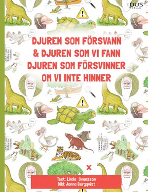 Djuren som försvann & djuren som vi fann. Djuren som försvinner om vi inte