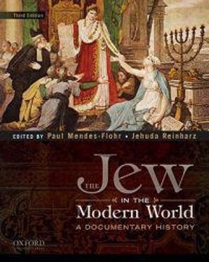 The Jew in the Modern World: A Documentary History