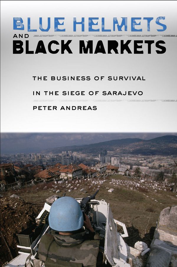 Blue helmets and black markets - the business of survival in the siege of s | 0:e upplagan