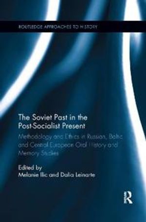 The Soviet Past in the Post-Socialist Present