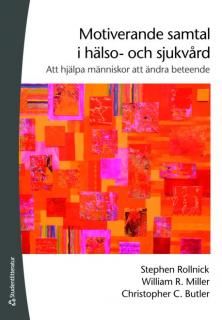 Motiverande samtal i hälso- och sjukvård | 1:a upplagan