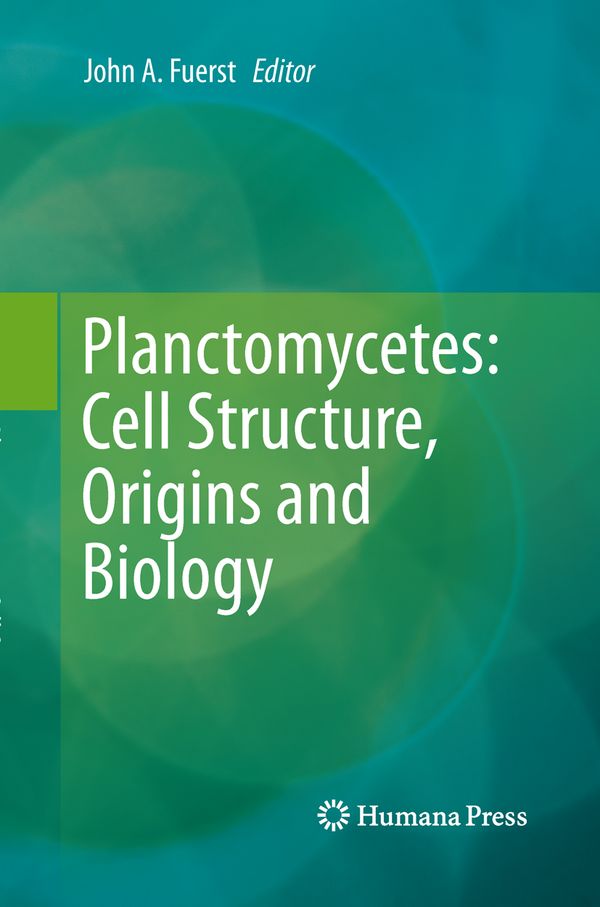 Planctomycetes: Cell Structure, Origins and Biology | 1:a upplagan