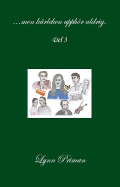 ...men kärleken upphör aldrig. Del 3 | 0:e upplagan