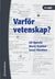 Varför vetenskap? (2002)