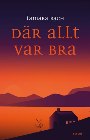 Där allt var bra