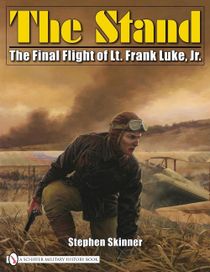 The Stand : The Final Flight of Lt. Frank Luke, Jr.