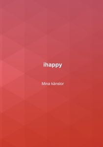 ihappy Mina känslor