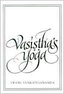 Vasistha's Yoga