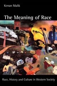 The Meaning of Race: Race, History, and Culture in Western Society | 0:e upplagan