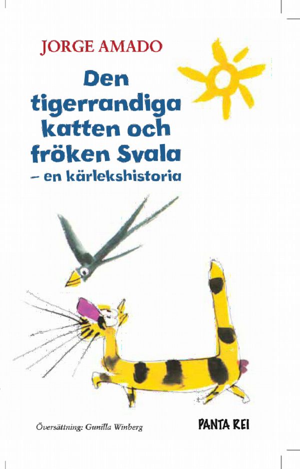 Den tigerrandiga katten och fröken Svala : en kärlekshistoria | 0:e upplagan