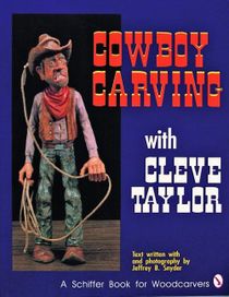 Cowboy Carving With Cleve Taylor