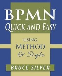 BPMN Quick and Easy Using Method and Style | 0:e upplagan