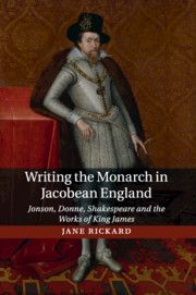 Writing the Monarch in Jacobean England | 0:e upplagan