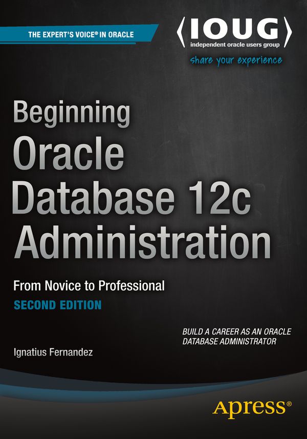 Beginning Oracle Database 12c Administration | 2:a upplagan