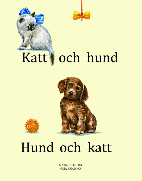 Katt och hund, hund och katt | 1:a upplagan