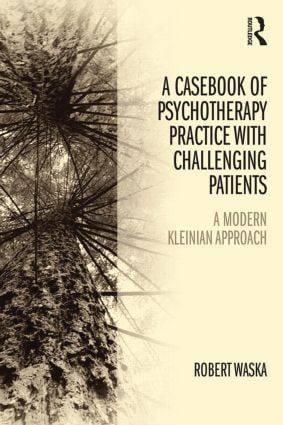 A Casebook of Psychotherapy Practice with Challenging Patients | 1:a upplagan