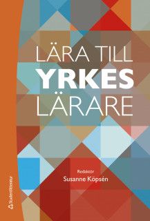Lära till yrkeslärare - en introduktion | 2:a upplagan