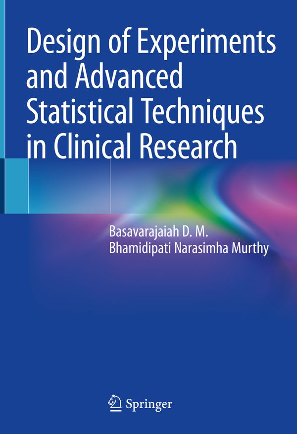 Design of Experiments and Advanced Statistical Techniques in Clinical Research | 1:a upplagan