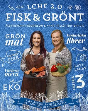 LCHF 2.0 fisk & grönt | 1:a upplagan