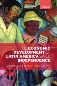 The Economic Development of Latin America since Independence | 1:a upplagan