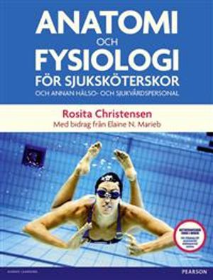 Anatomi och fysiologi för sjuksköterskor: utan elektronisk resurs | 1:a upplagan