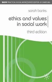 Ethics and Values in Social Work | 3:e upplagan
