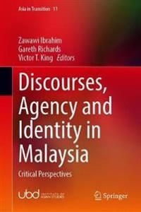 Discourses, Agency and Identity in Malaysia