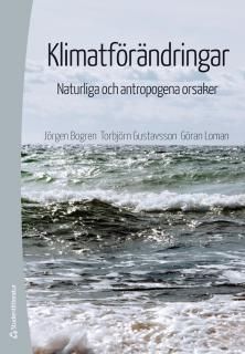 Klimatförändringar : Naturliga och antropogena orsaker | 3:e upplagan