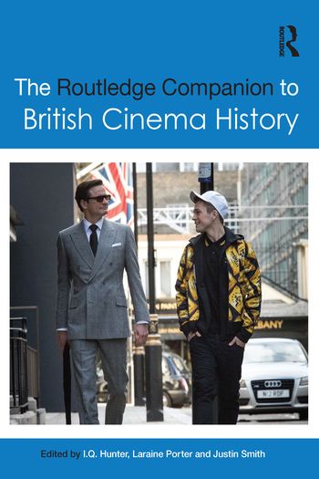 The Routledge Companion to British Cinema History | 1:a upplagan