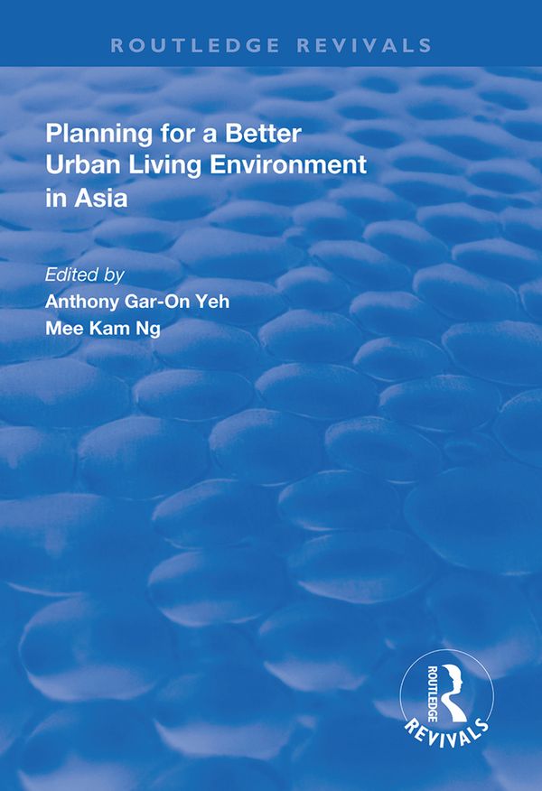 Planning for a Better Urban Living Environment in Asia | 1:a upplagan