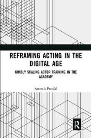 Reframing Acting in the Digital Age | 1:a upplagan