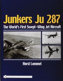 Junkers Ju 287 : The World's First Swept-Wing Jet Aircraft