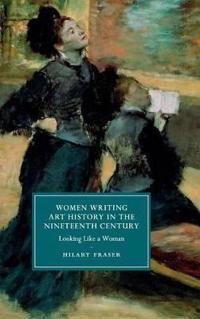 Women Writing Art History in the Nineteenth Century | 0:e upplagan