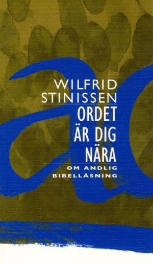 Ordet är dig nära : Om andlig bibelläsning | 1:a upplagan