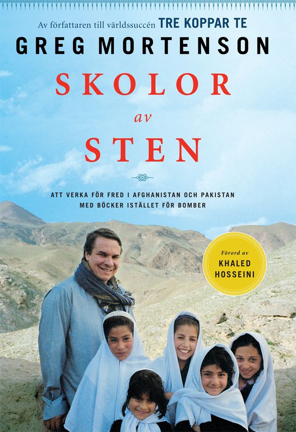 Skolor av sten : att verka för fred i Afghanistan och Pakistan med böcker i stället för bomber | 1:a upplagan
