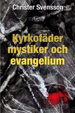 Kyrkofäder, mystiker och evangelium