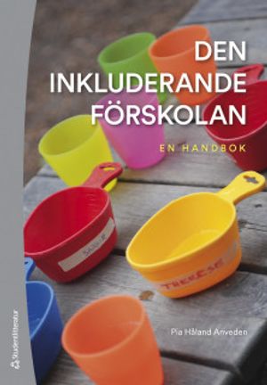 Den inkluderande förskolan - en handbok | 3:e upplagan