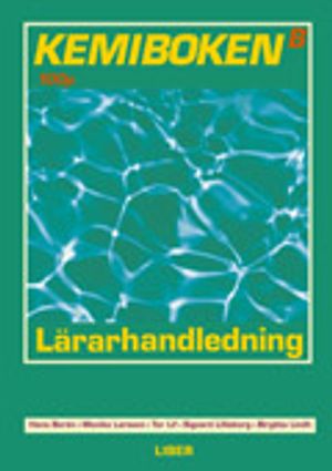 Kemiboken B 100 p Lärarhandledning | 1:a upplagan