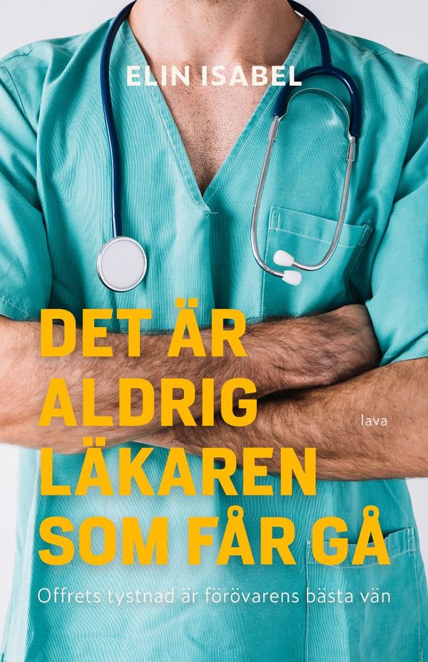 Det är aldrig läkaren som får gå | 0:e upplagan