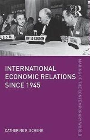 International Economic Relations Since 1945 | 1:a upplagan