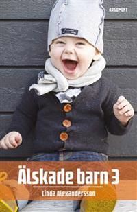 Älskade barn 3 | 0:e upplagan